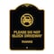 Signmission Designer Series-Please Do Not Block Driveway Thanks Black & Gold, 24" x 18", BG-1824-9794 A-DES-BG-1824-9794 - alternate 1